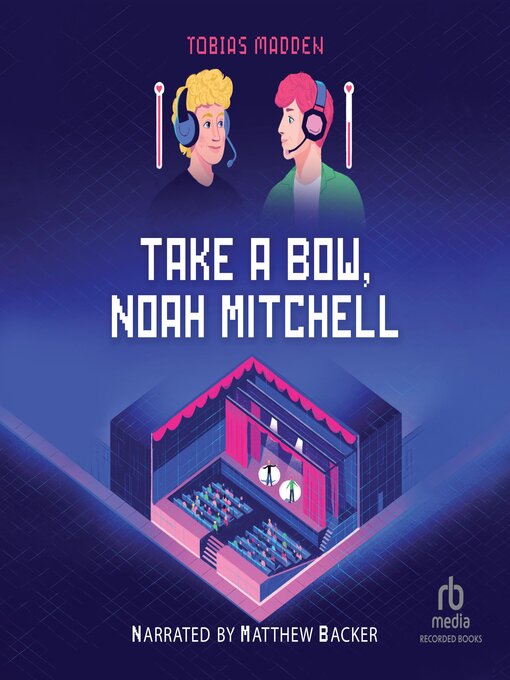 Title details for Take a Bow, Noah Mitchell by Tobias Madden - Available